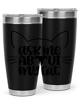 Ask Me About My Cat Style 77# tumbler in stainless steel with a vibrant cat-themed design, perfect for hot and cold beverages.