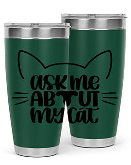 Ask Me About My Cat Style 77# tumbler in stainless steel with a vibrant cat-themed design, perfect for hot and cold beverages.