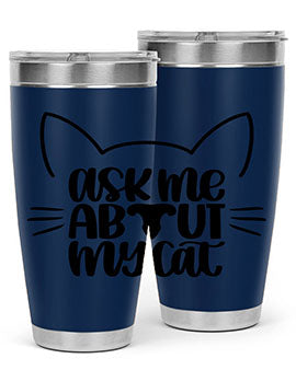 Ask Me About My Cat Style 77# tumbler in stainless steel with a vibrant cat-themed design, perfect for hot and cold beverages.