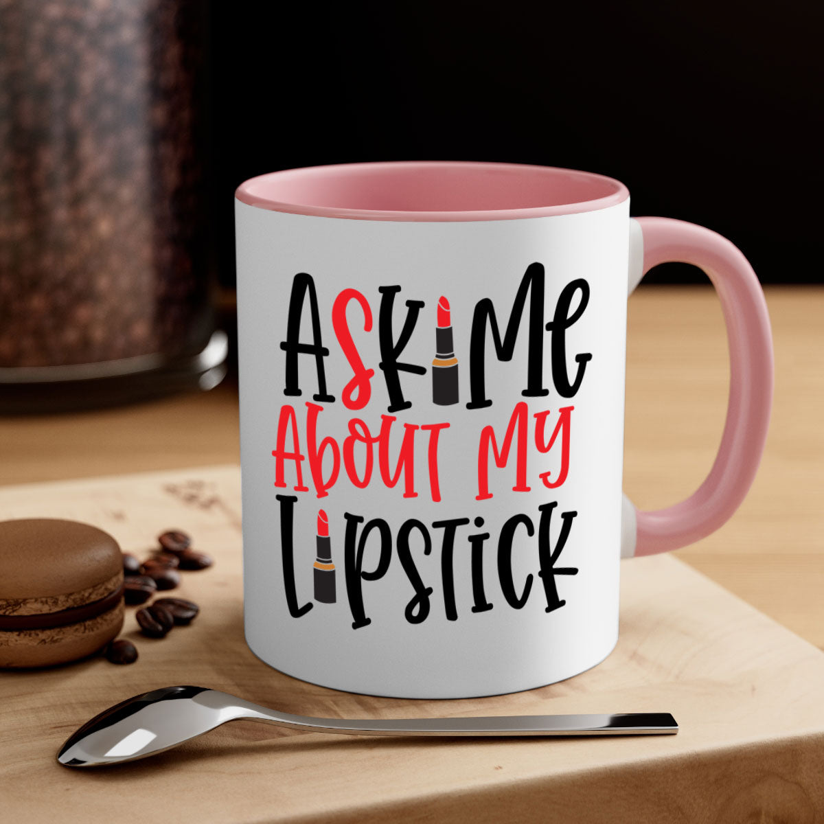 Two-tone ceramic coffee mug with colored handle and interior, featuring the phrase 'Ask Me About My Lipstick Style 253#'.