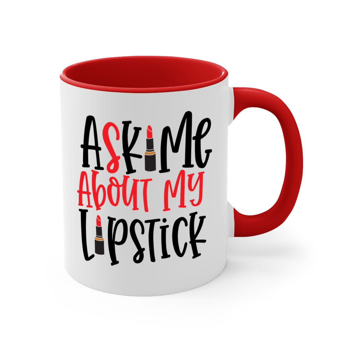 Two-tone ceramic coffee mug with colored handle and interior, featuring the phrase 'Ask Me About My Lipstick Style 253#'.