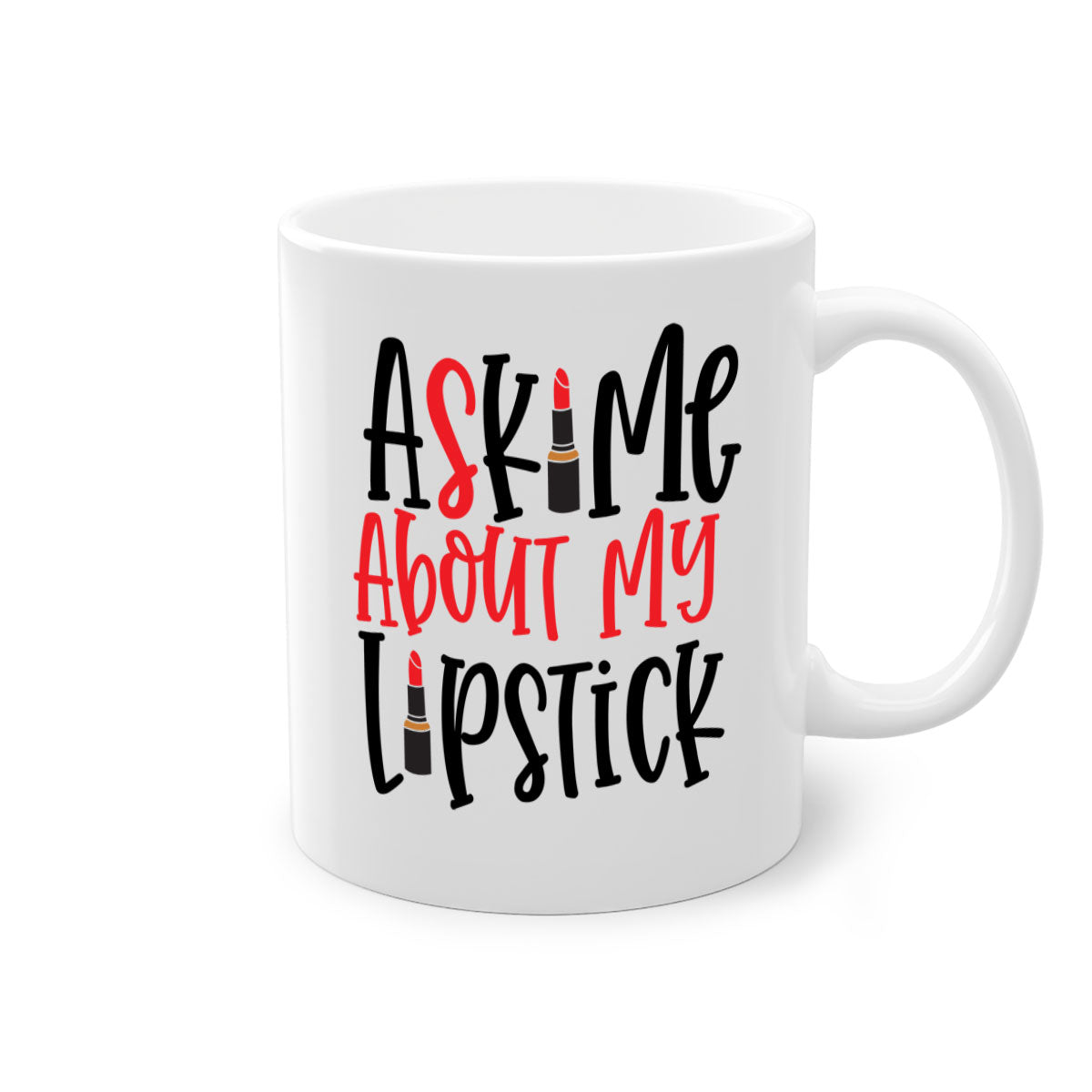 Two-tone ceramic coffee mug with colored handle and interior, featuring the phrase 'Ask Me About My Lipstick Style 253#'.