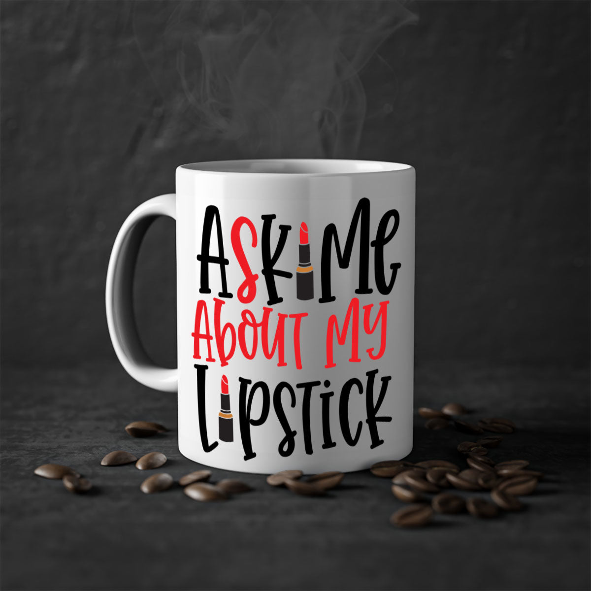 Two-tone ceramic coffee mug with colored handle and interior, featuring the phrase 'Ask Me About My Lipstick Style 253#'.