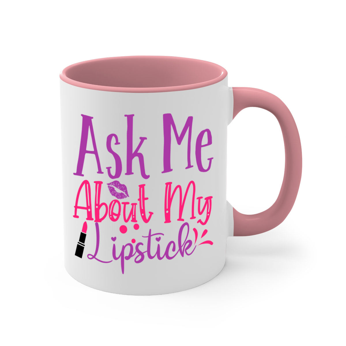 Two-tone ceramic coffee mug with colored handle and interior, featuring the phrase 'Ask Me About My Lipstick Style 254#'.