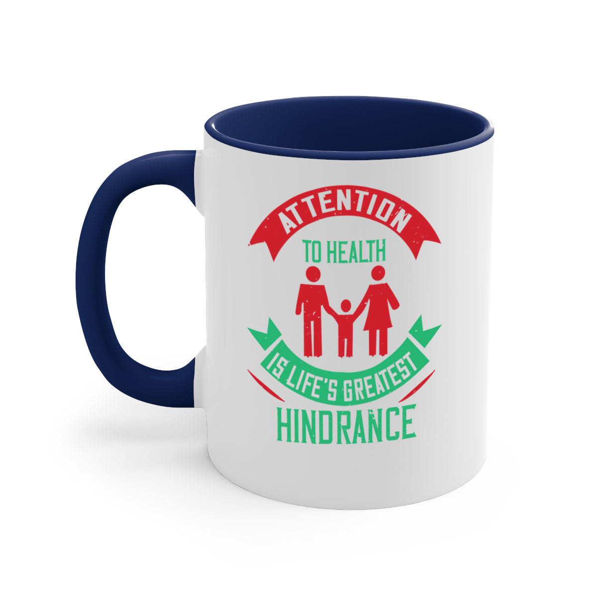 Attention to Health is Life's Greatest Hindrance Style 17# Mug featuring a two-tone design with a colored handle and glossy finish.