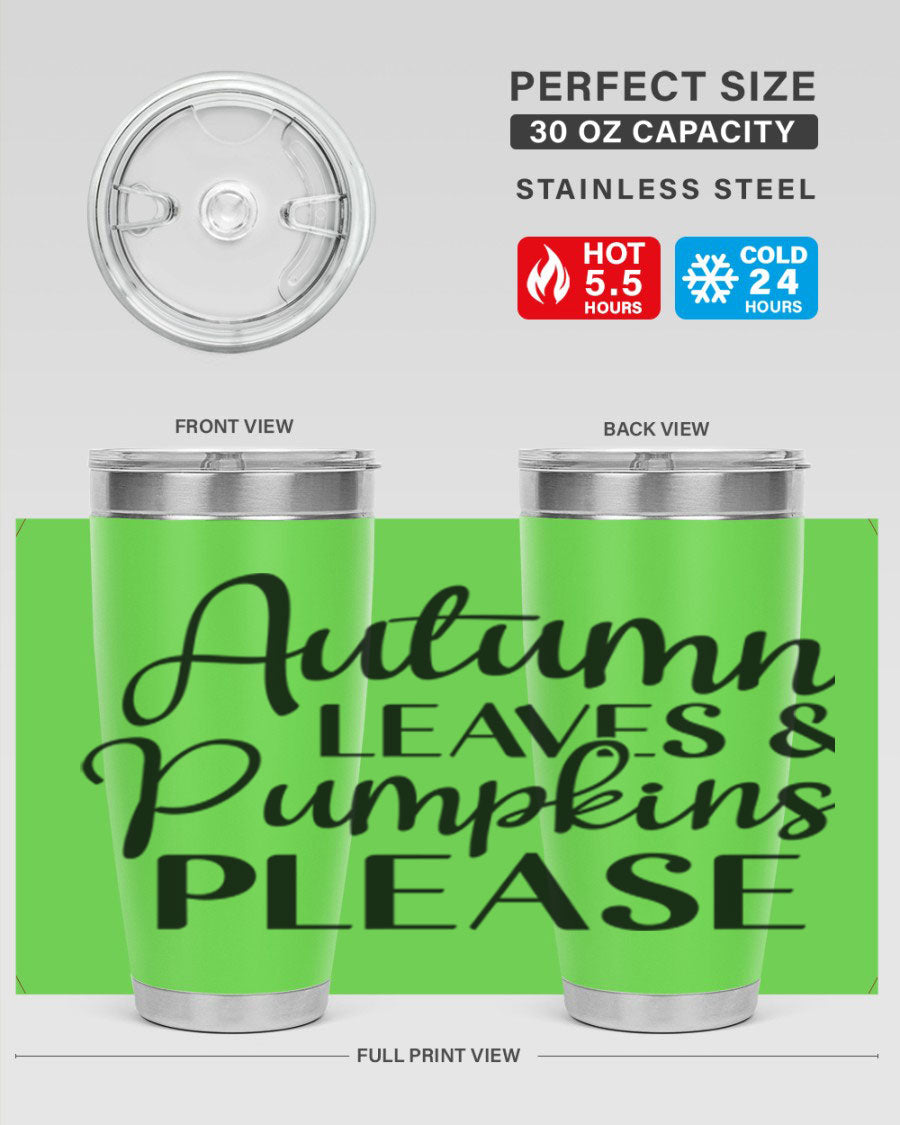 Autumn Leaves And Pumpkins Please 28# tumbler featuring a vibrant fall design, made of stainless steel with a drink-thru lid.