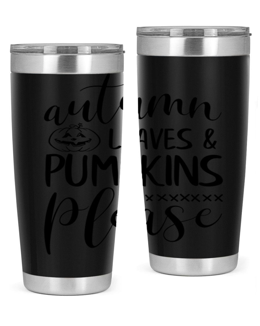 Autumn Leaves Pumpkins Please 24oz Tumbler featuring a fall-themed design, double wall vacuum stainless steel construction, and a drink-thru lid.