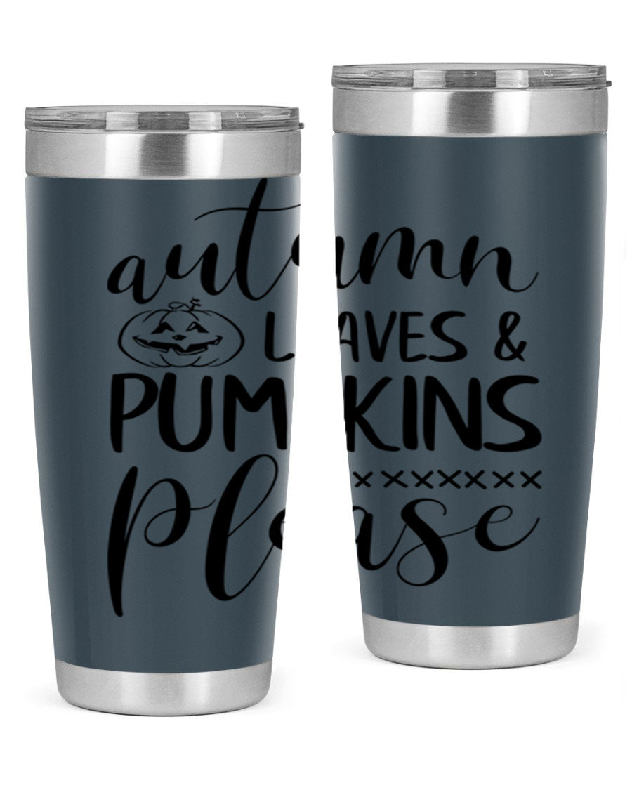 Autumn Leaves Pumpkins Please 24oz Tumbler featuring a fall-themed design, double wall vacuum stainless steel construction, and a drink-thru lid.