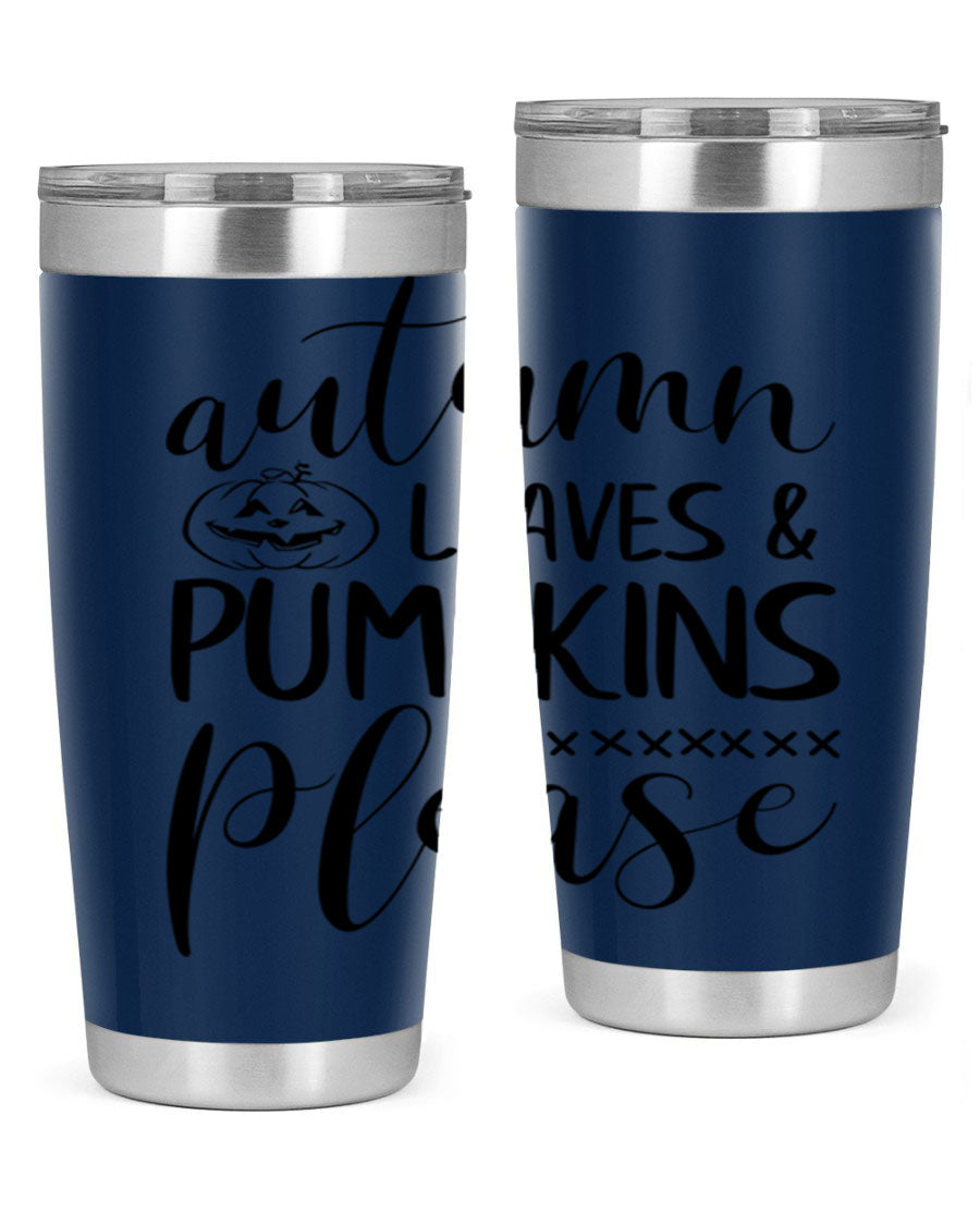 Autumn Leaves Pumpkins Please 24oz Tumbler featuring a fall-themed design, double wall vacuum stainless steel construction, and a drink-thru lid.