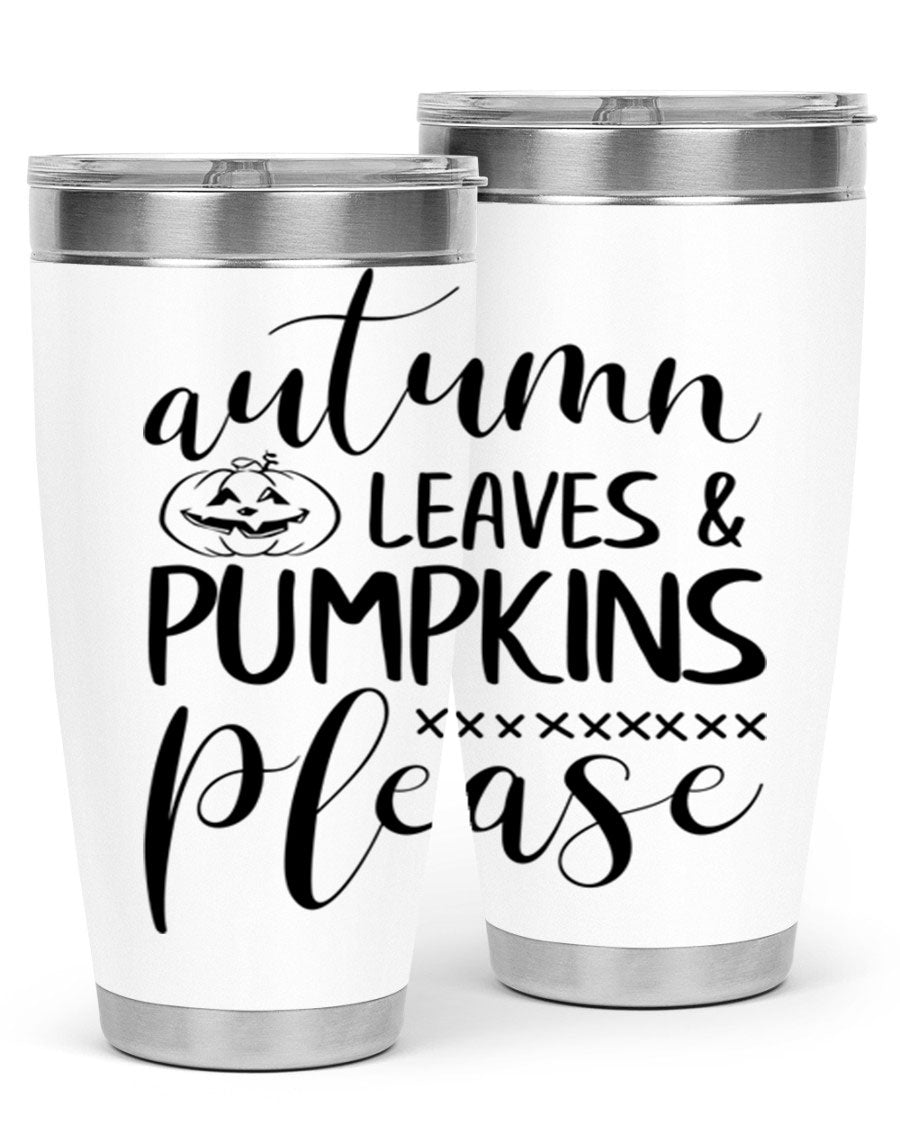 Autumn Leaves Pumpkins Please 24oz Tumbler featuring a fall-themed design, double wall vacuum stainless steel construction, and a drink-thru lid.