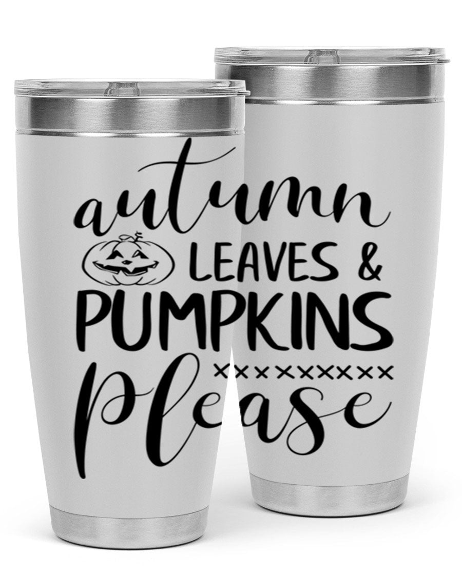 Autumn Leaves Pumpkins Please 24oz Tumbler featuring a fall-themed design, double wall vacuum stainless steel construction, and a drink-thru lid.