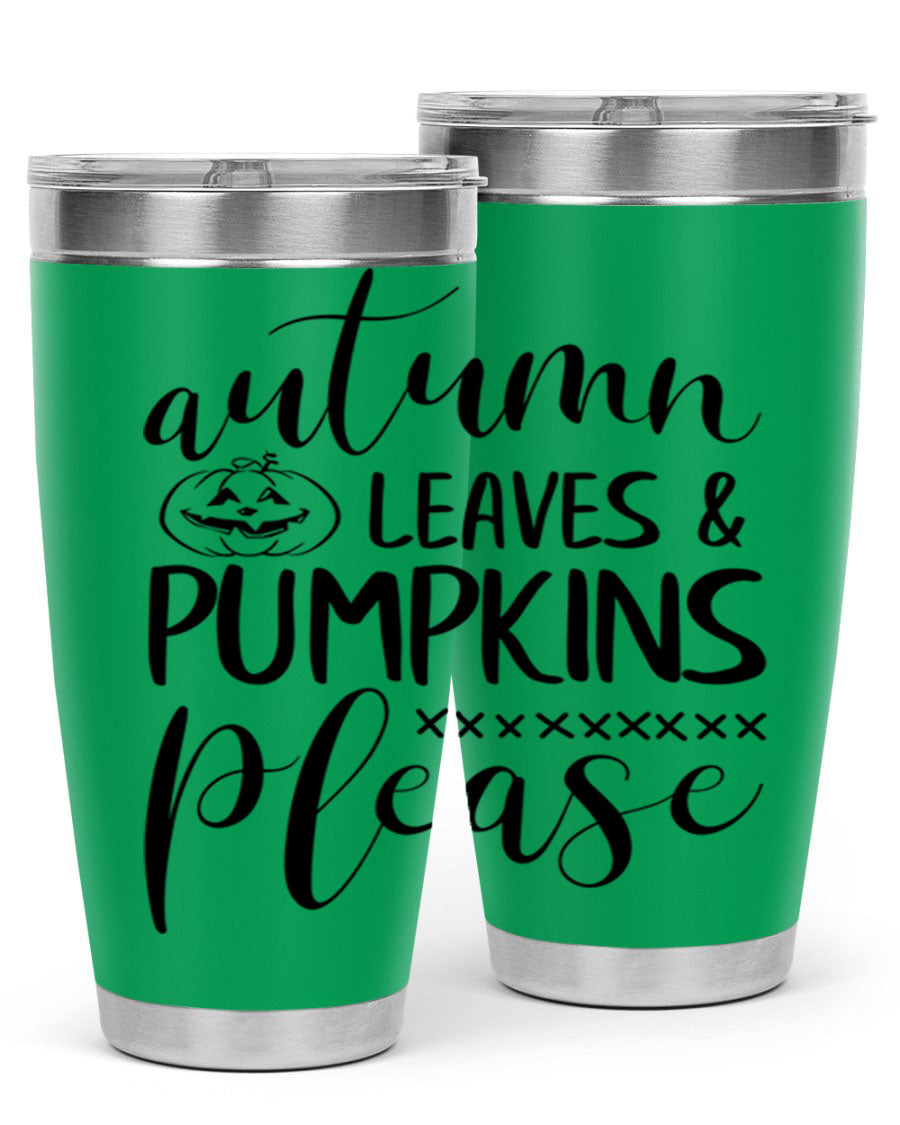 Autumn Leaves Pumpkins Please 24oz Tumbler featuring a fall-themed design, double wall vacuum stainless steel construction, and a drink-thru lid.