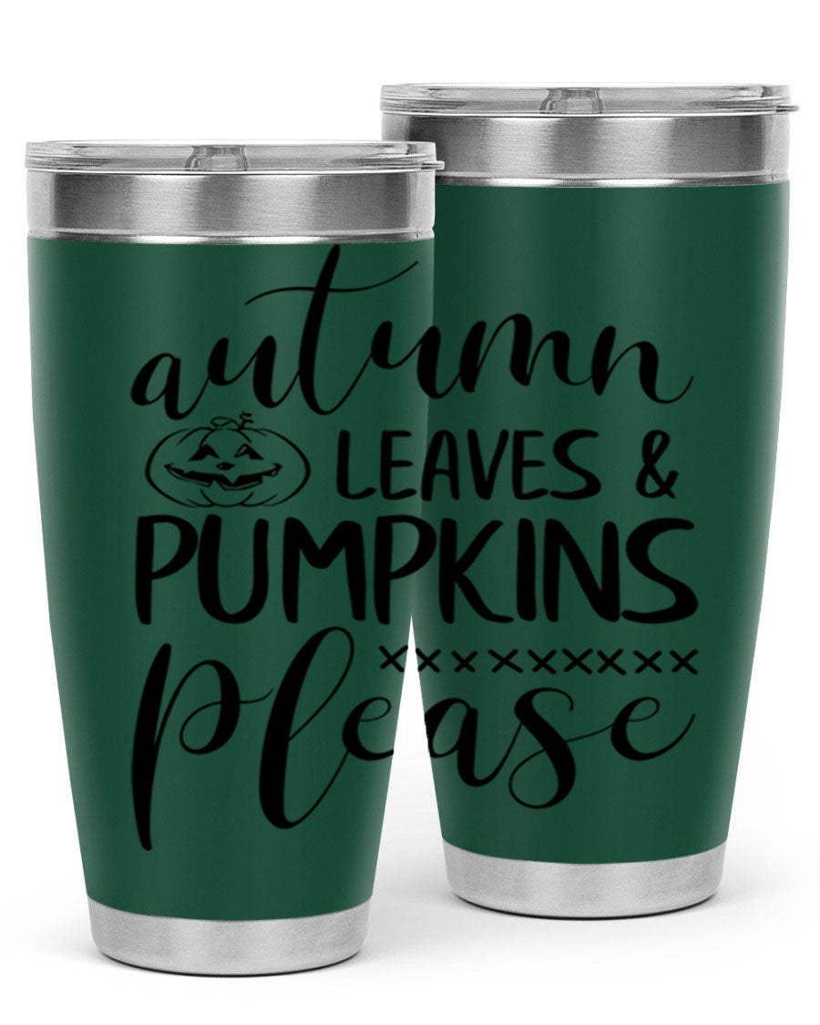 Autumn Leaves Pumpkins Please 24oz Tumbler featuring a fall-themed design, double wall vacuum stainless steel construction, and a drink-thru lid.