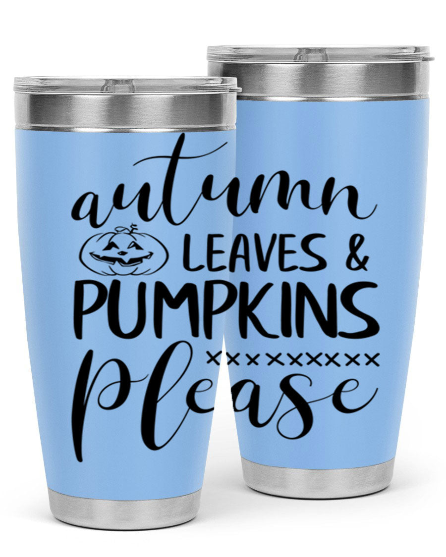 Autumn Leaves Pumpkins Please 24oz Tumbler featuring a fall-themed design, double wall vacuum stainless steel construction, and a drink-thru lid.