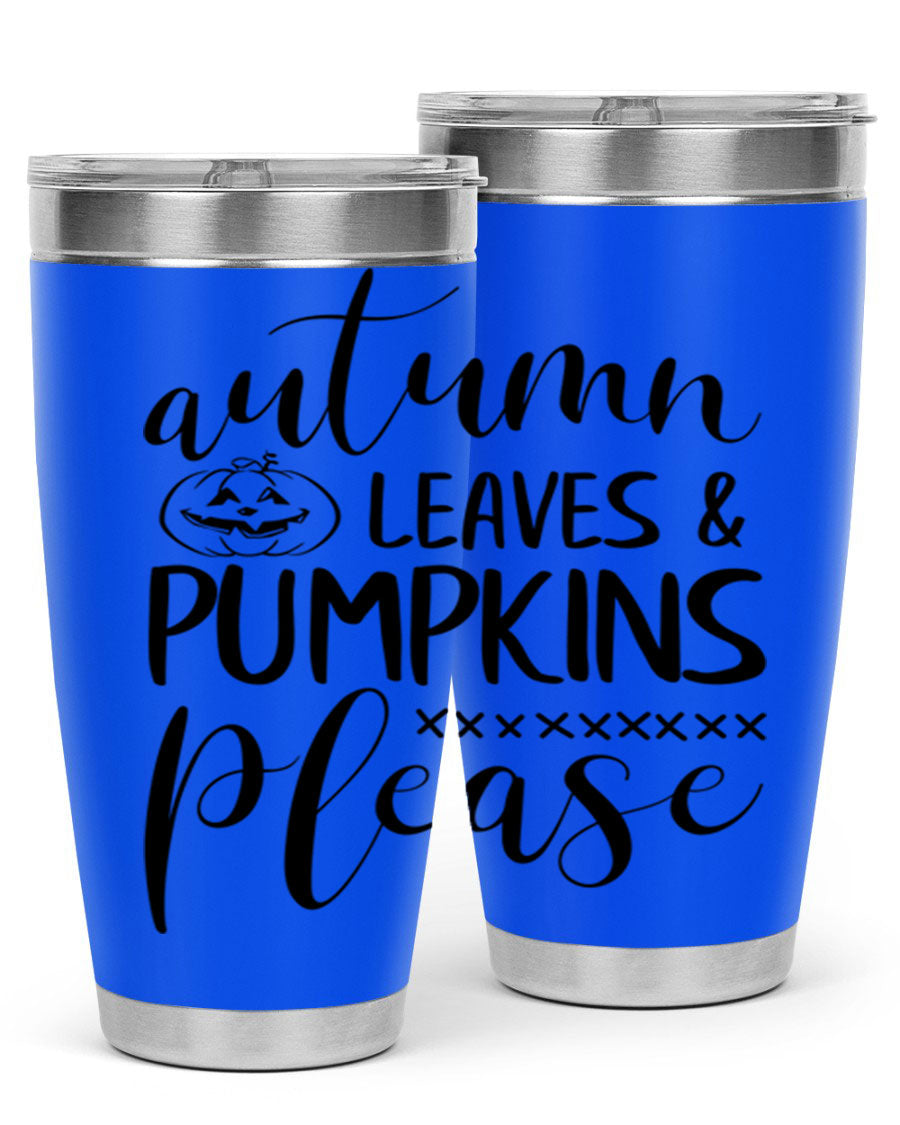 Autumn Leaves Pumpkins Please 24oz Tumbler featuring a fall-themed design, double wall vacuum stainless steel construction, and a drink-thru lid.