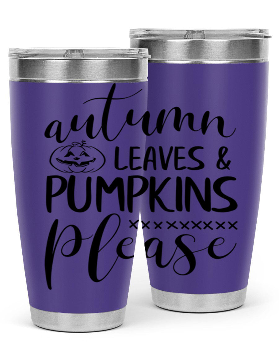 Autumn Leaves Pumpkins Please 24oz Tumbler featuring a fall-themed design, double wall vacuum stainless steel construction, and a drink-thru lid.