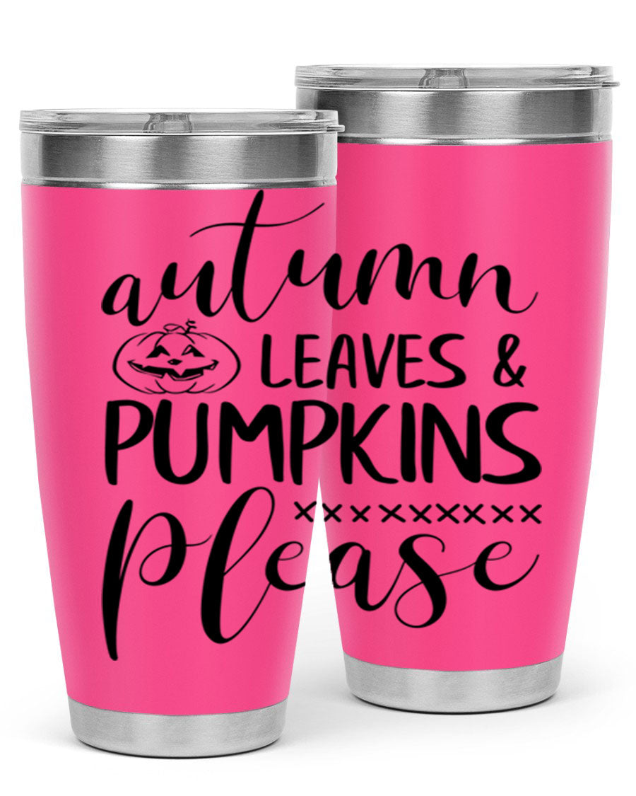 Autumn Leaves Pumpkins Please 24oz Tumbler featuring a fall-themed design, double wall vacuum stainless steel construction, and a drink-thru lid.