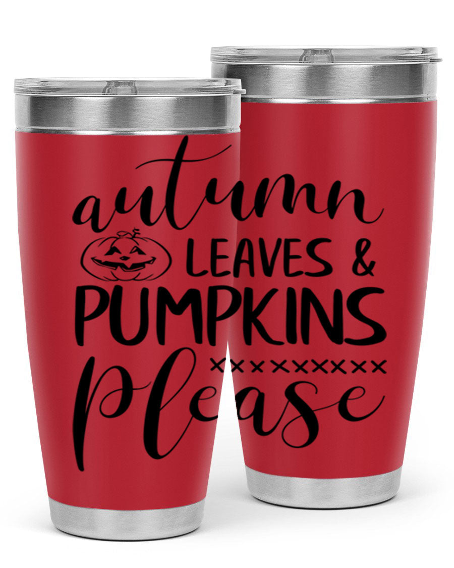 Autumn Leaves Pumpkins Please 24oz Tumbler featuring a fall-themed design, double wall vacuum stainless steel construction, and a drink-thru lid.