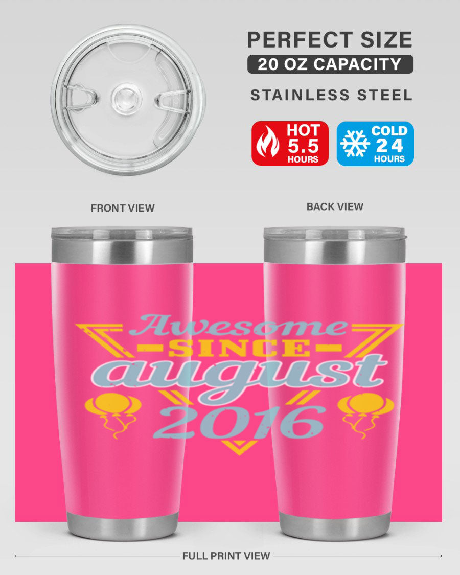 Awesome Since August Style 13# birthday tumbler, 20oz stainless steel with vibrant design, perfect for hot and cold beverages.