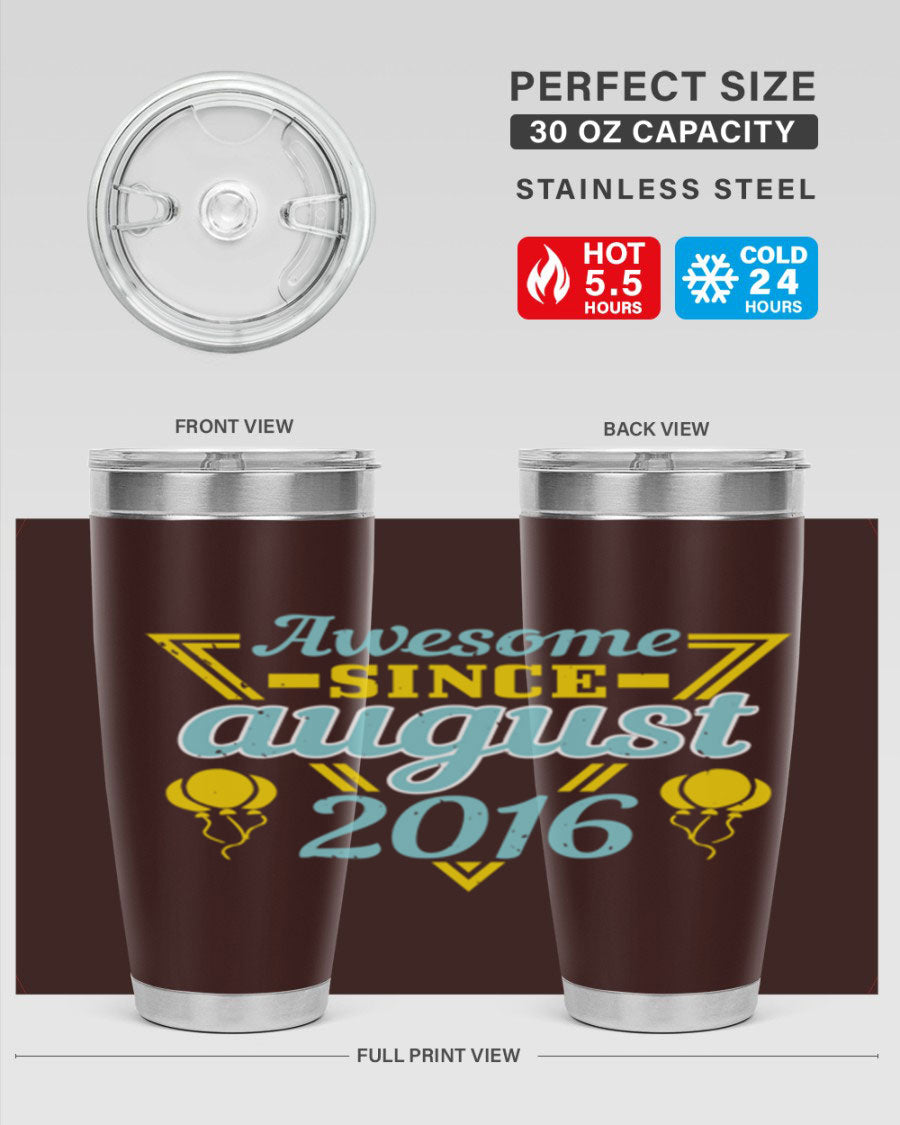 Awesome Since August Style 13# birthday tumbler, 20oz stainless steel with vibrant design, perfect for hot and cold beverages.