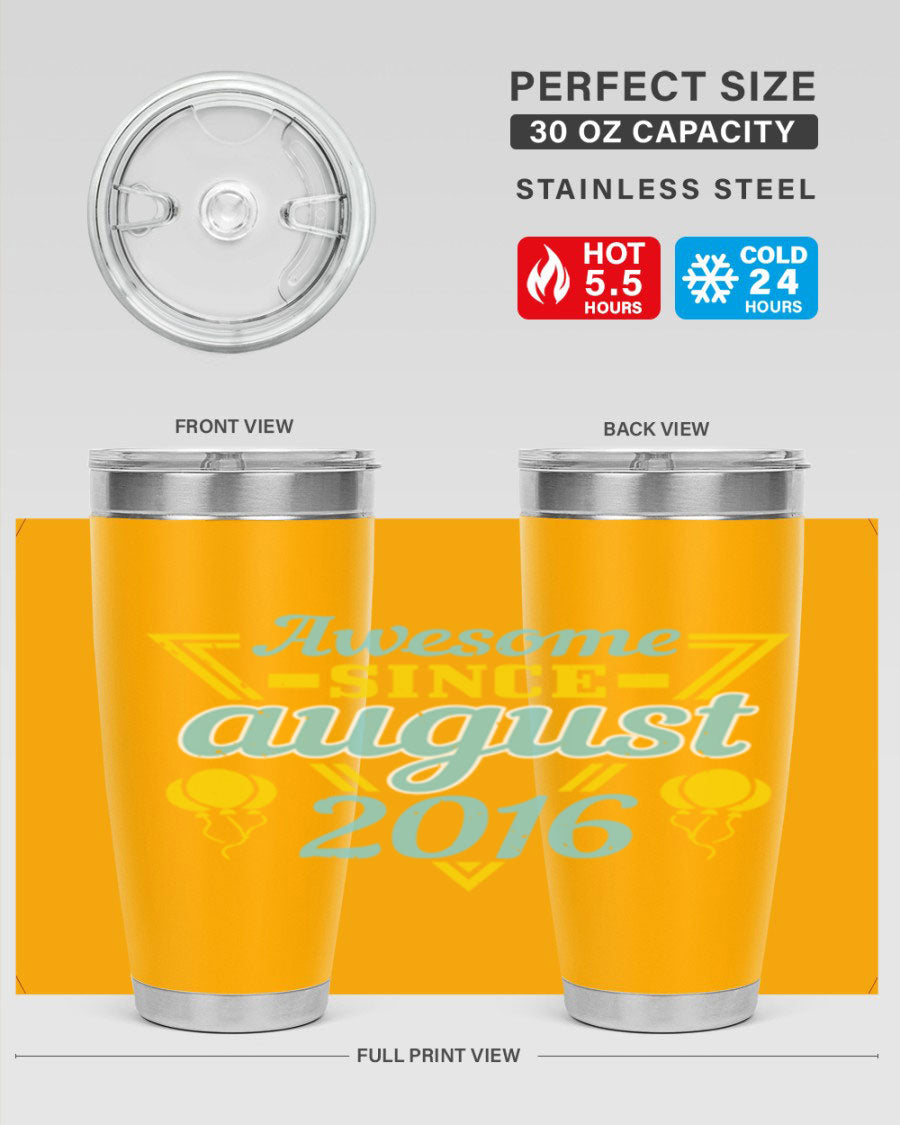 Awesome Since August Style 13# birthday tumbler, 20oz stainless steel with vibrant design, perfect for hot and cold beverages.