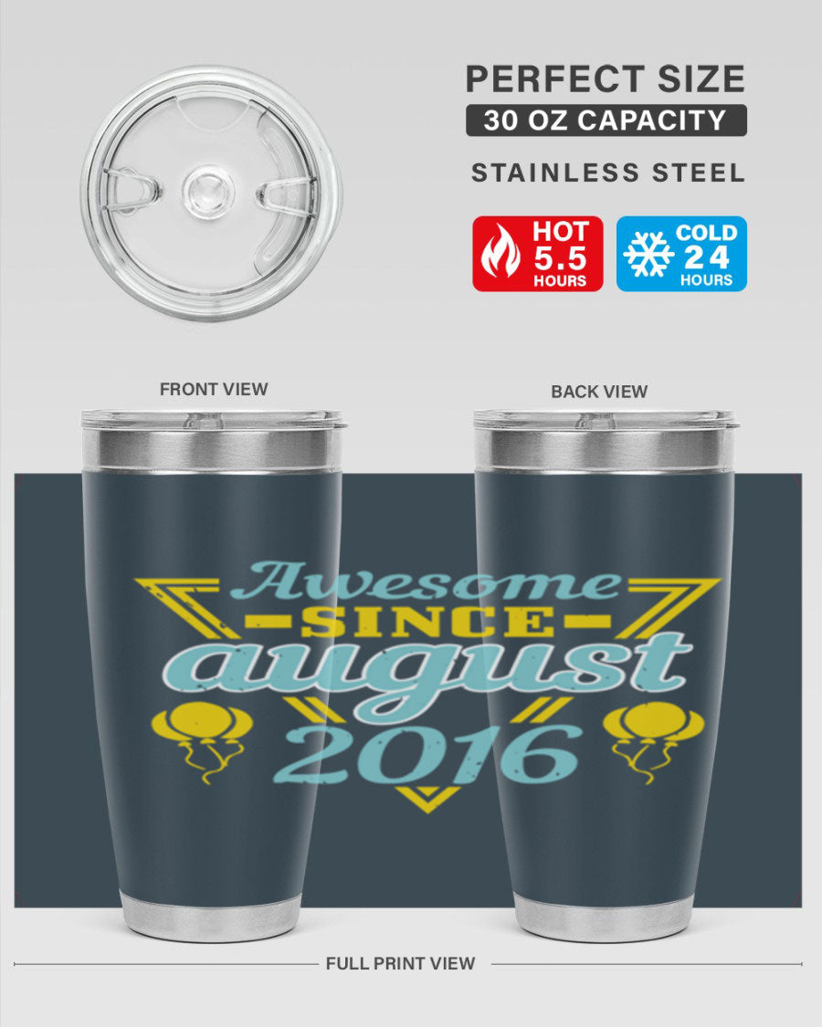 Awesome Since August Style 13# birthday tumbler, 20oz stainless steel with vibrant design, perfect for hot and cold beverages.