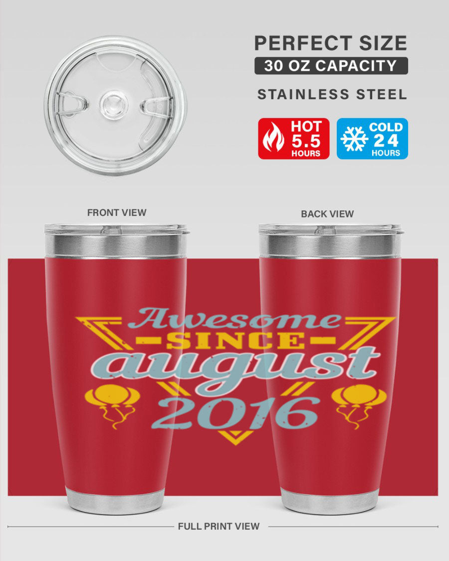 Awesome Since August Style 13# birthday tumbler, 20oz stainless steel with vibrant design, perfect for hot and cold beverages.