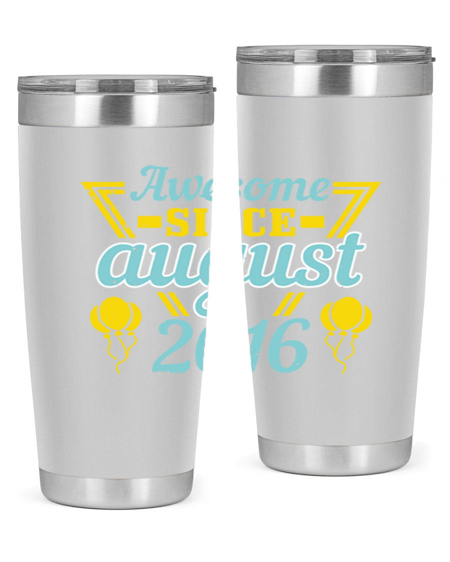 Awesome Since August Style 13# birthday tumbler, 20oz stainless steel with vibrant design, perfect for hot and cold beverages.