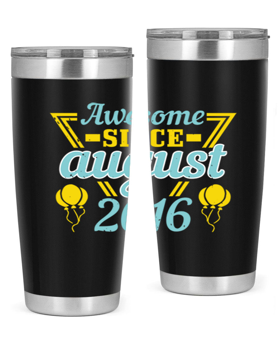 Awesome Since August Style 13# birthday tumbler, 20oz stainless steel with vibrant design, perfect for hot and cold beverages.