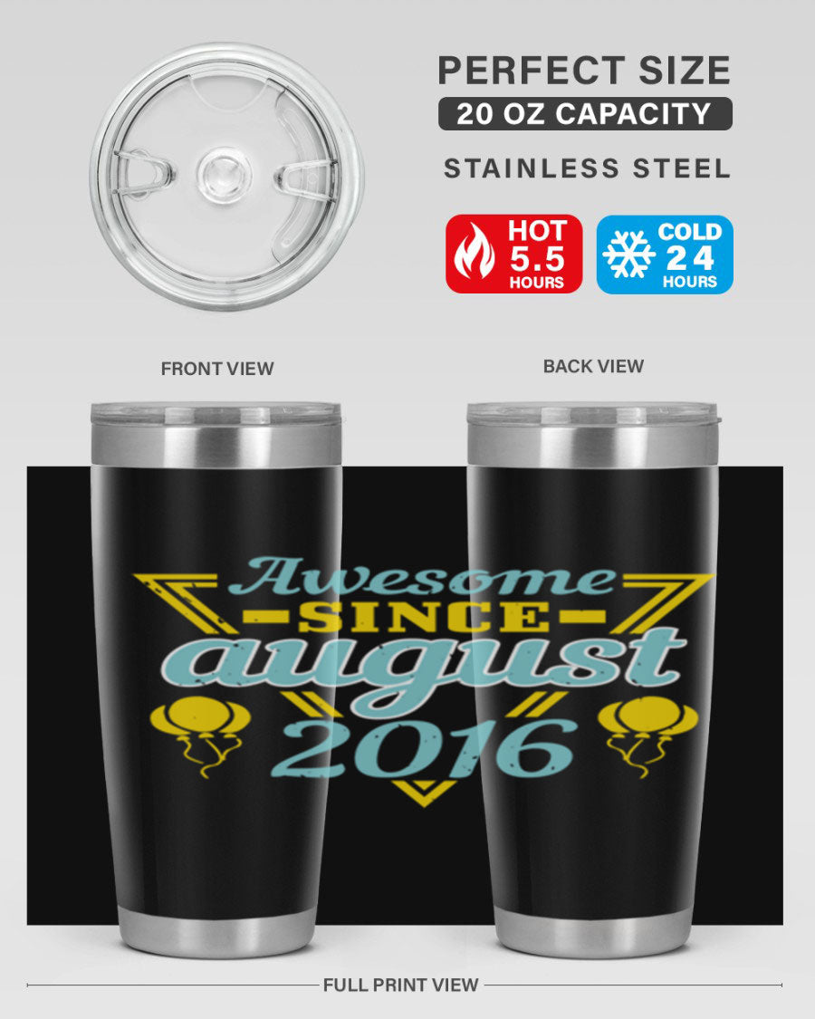 Awesome Since August Style 13# birthday tumbler, 20oz stainless steel with vibrant design, perfect for hot and cold beverages.