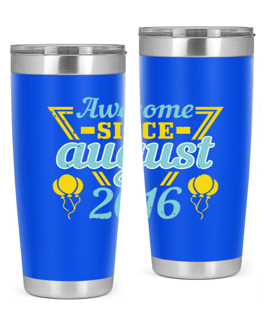 Awesome Since August Style 13# birthday tumbler, 20oz stainless steel with vibrant design, perfect for hot and cold beverages.