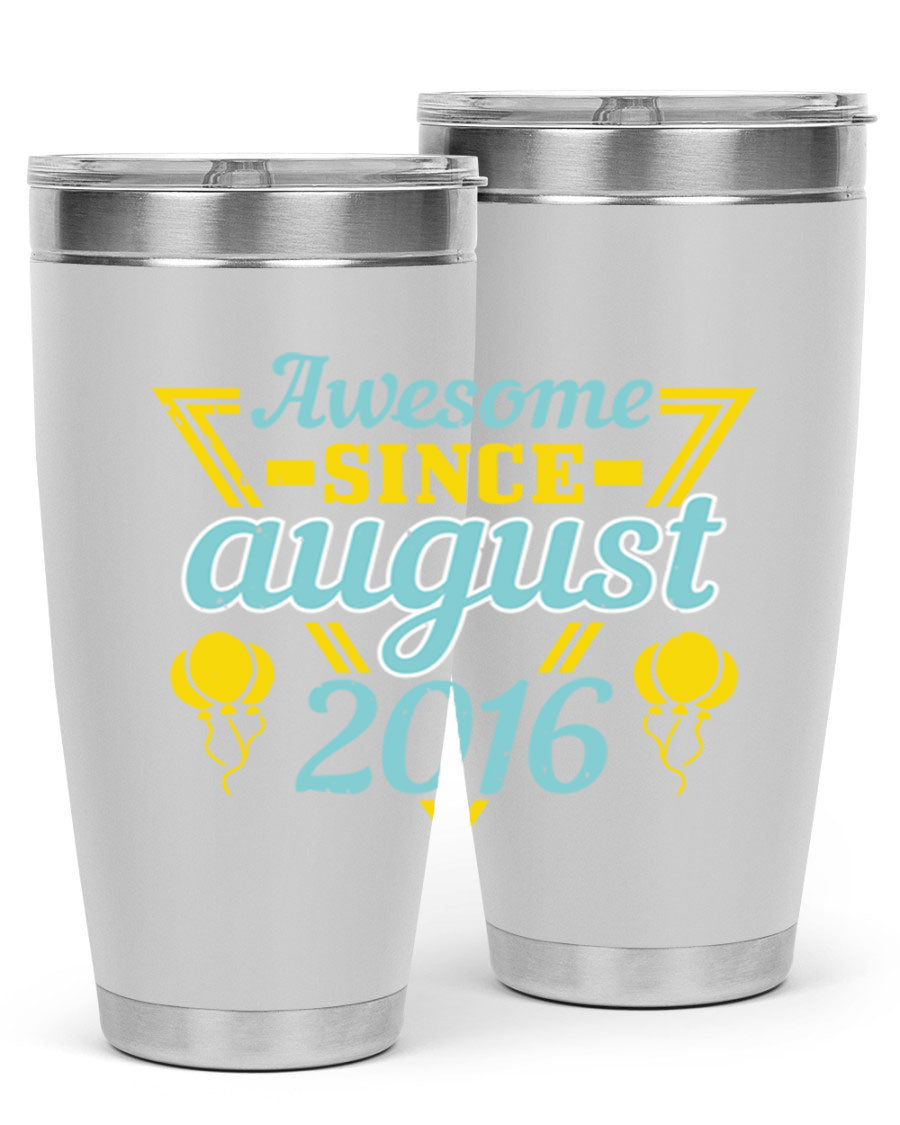 Awesome Since August Style 13# birthday tumbler, 20oz stainless steel with vibrant design, perfect for hot and cold beverages.