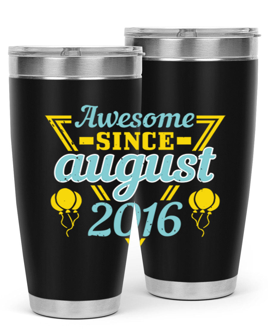 Awesome Since August Style 13# birthday tumbler, 20oz stainless steel with vibrant design, perfect for hot and cold beverages.