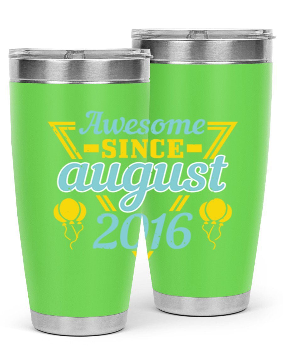 Awesome Since August Style 13# birthday tumbler, 20oz stainless steel with vibrant design, perfect for hot and cold beverages.