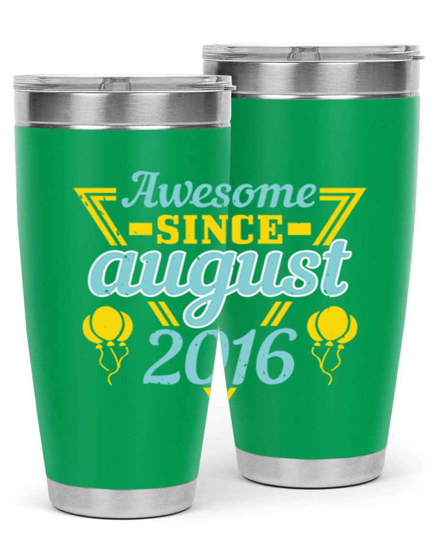 Awesome Since August Style 13# birthday tumbler, 20oz stainless steel with vibrant design, perfect for hot and cold beverages.