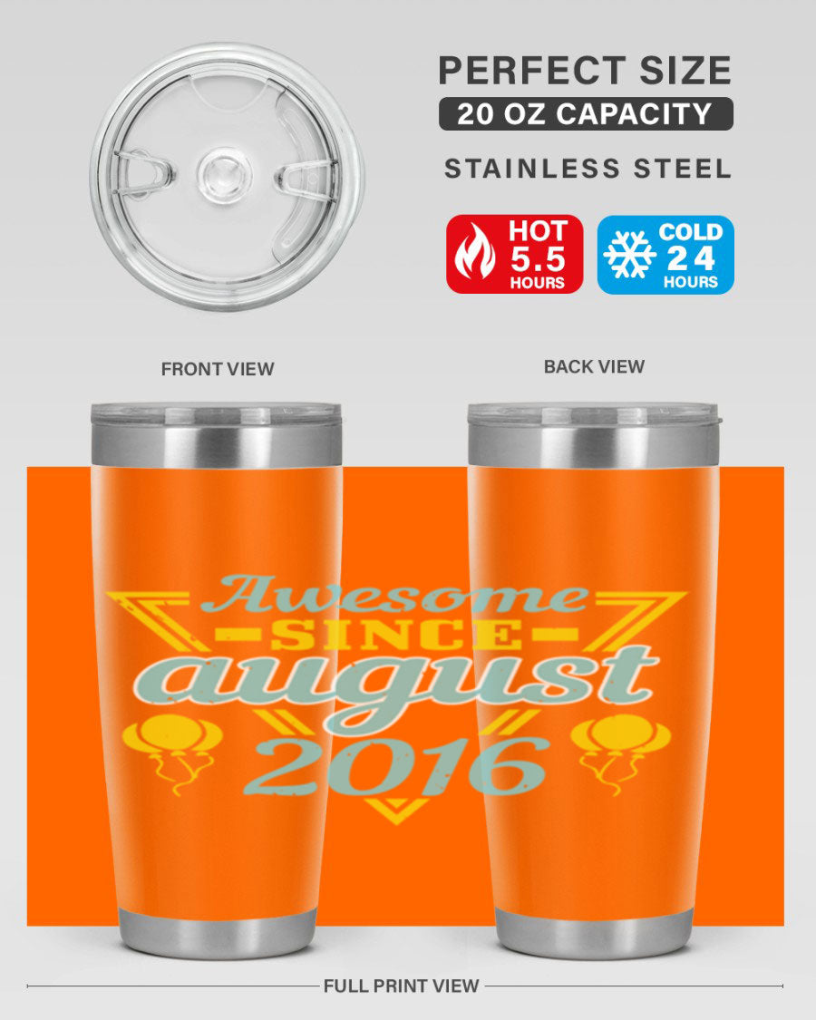 Awesome Since August Style 13# birthday tumbler, 20oz stainless steel with vibrant design, perfect for hot and cold beverages.