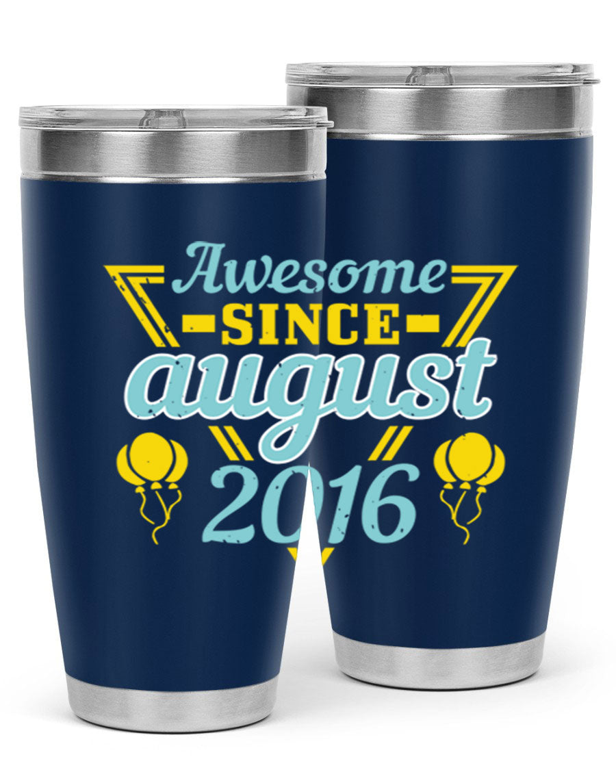 Awesome Since August Style 13# birthday tumbler, 20oz stainless steel with vibrant design, perfect for hot and cold beverages.
