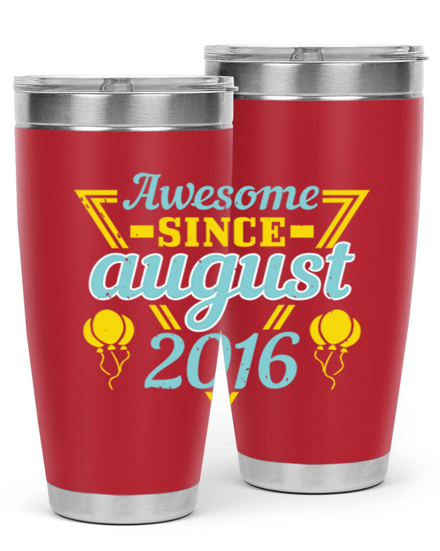 Awesome Since August Style 13# birthday tumbler, 20oz stainless steel with vibrant design, perfect for hot and cold beverages.