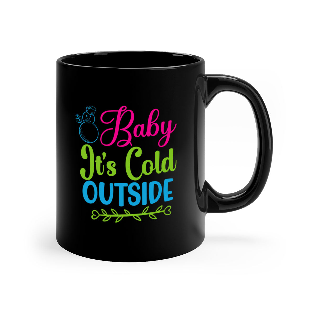 Baby It's Cold Outside winter mug with a glossy finish and colored handle, available in multiple colors and sizes.