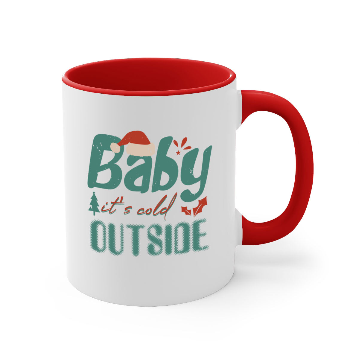 A stylish two-tone ceramic mug with the phrase 'Baby It's Cold Outside' printed on it, featuring a colored handle and glossy finish.