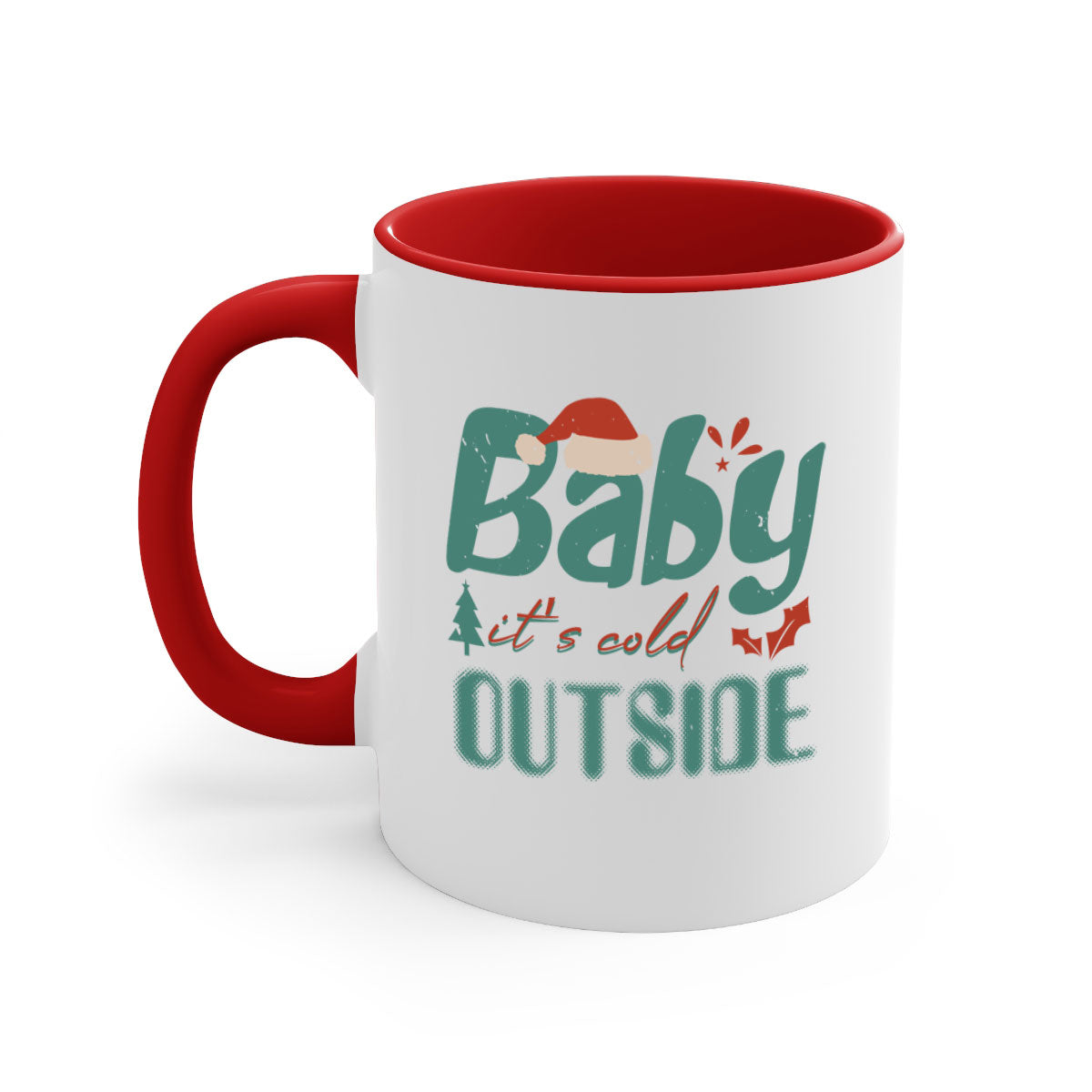 A stylish two-tone ceramic mug with the phrase 'Baby It's Cold Outside' printed on it, featuring a colored handle and glossy finish.