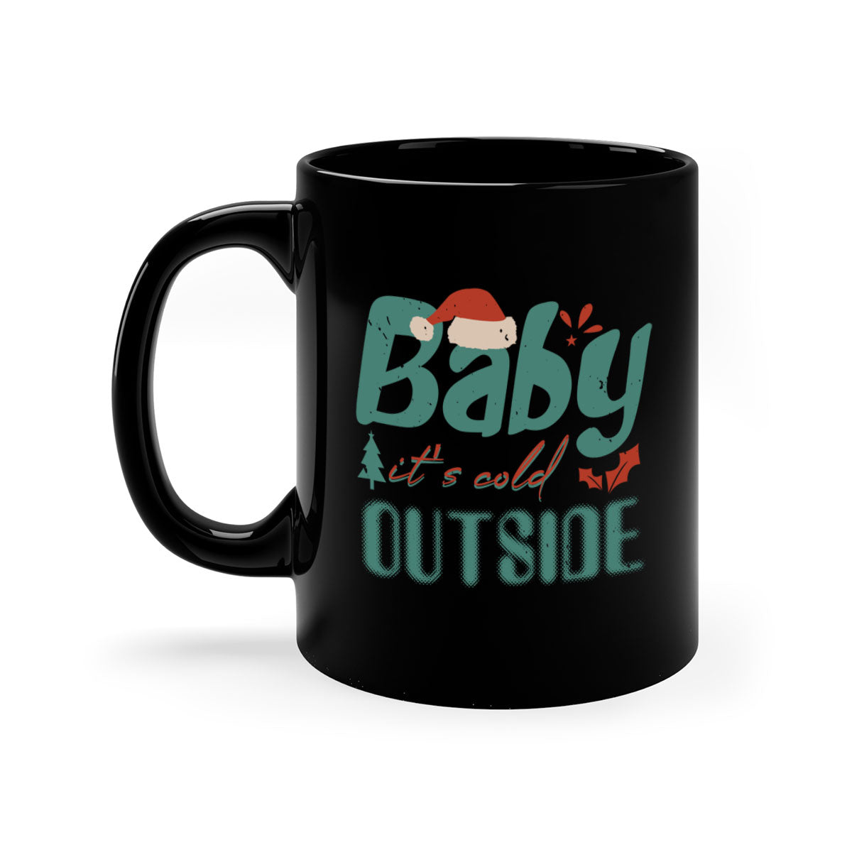 A stylish two-tone ceramic mug with the phrase 'Baby It's Cold Outside' printed on it, featuring a colored handle and glossy finish.