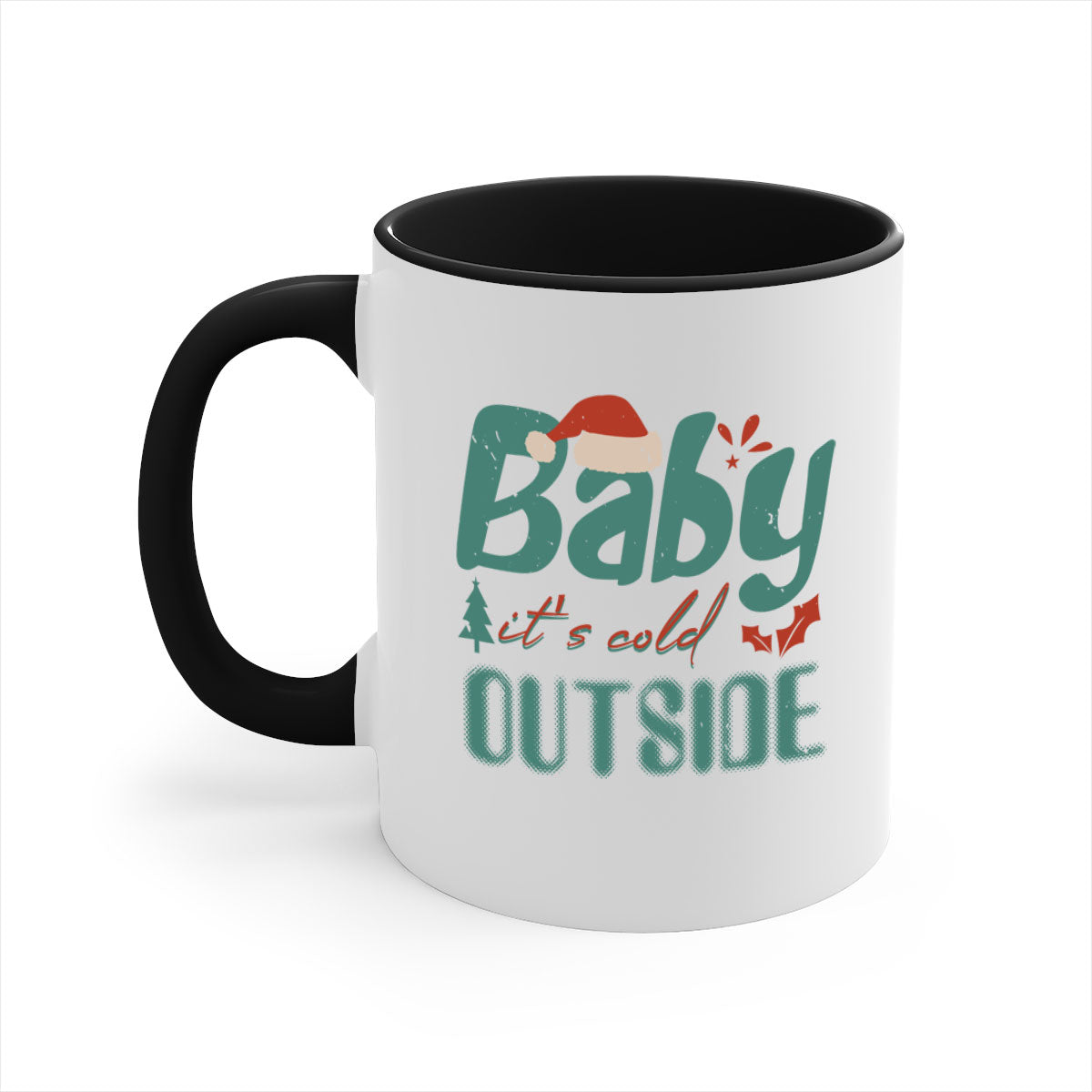 A stylish two-tone ceramic mug with the phrase 'Baby It's Cold Outside' printed on it, featuring a colored handle and glossy finish.