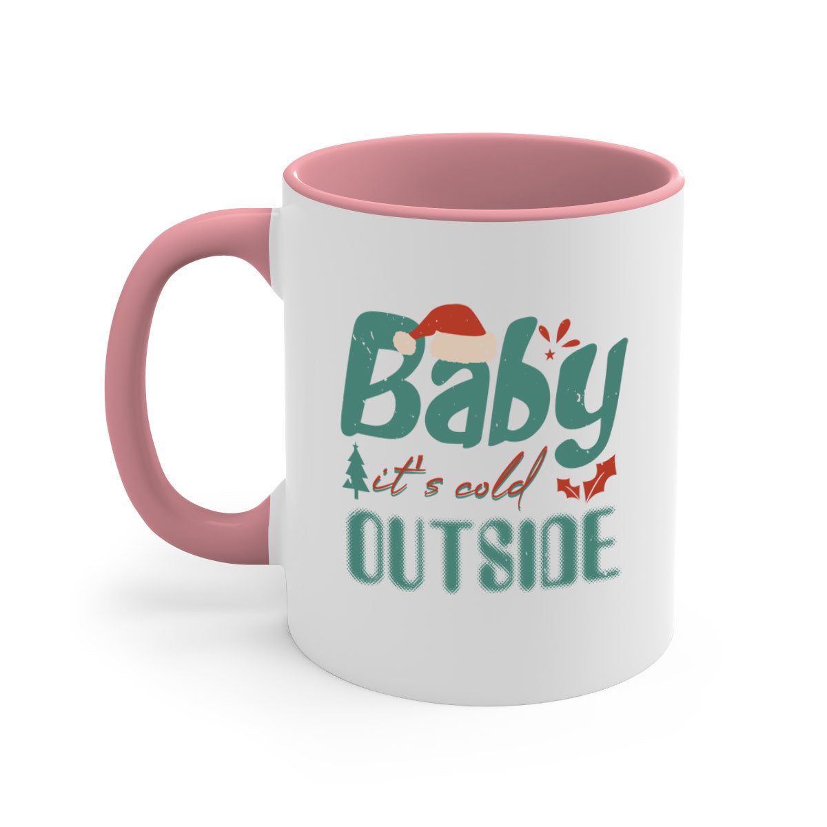 A stylish two-tone ceramic mug with the phrase 'Baby It's Cold Outside' printed on it, featuring a colored handle and glossy finish.