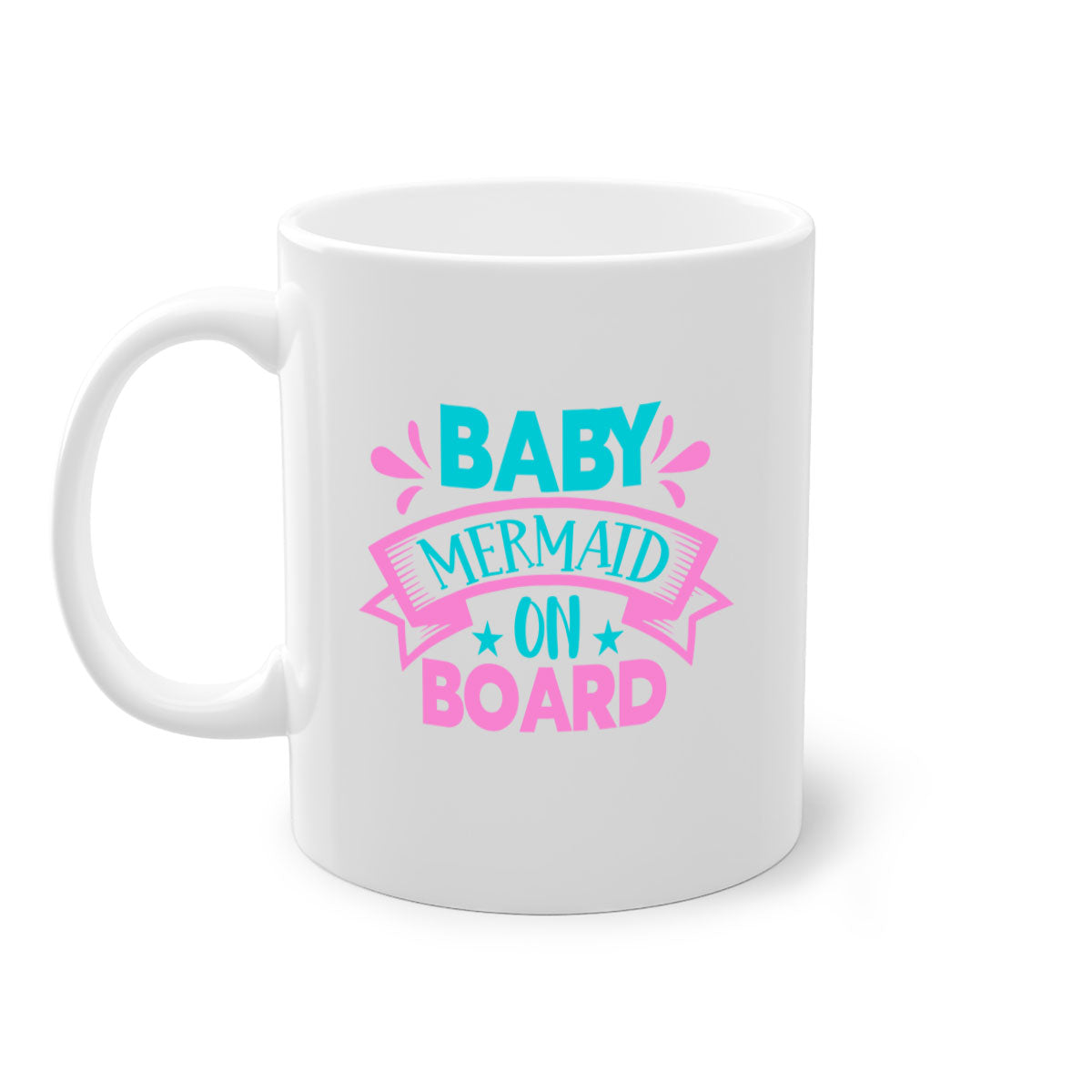 A colorful Baby Mermaid On Board mug with a glossy finish, featuring a mermaid design and a C-shaped handle, available in multiple colors.