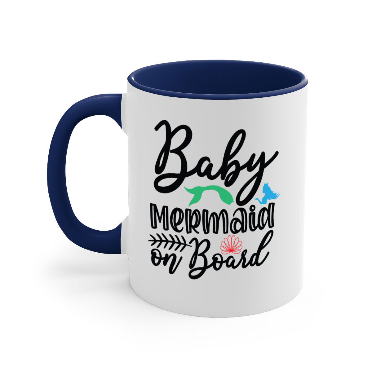 A colorful Baby Mermaid on Board mug with a glossy finish, featuring a mermaid design and a C-shaped handle, available in multiple colors.