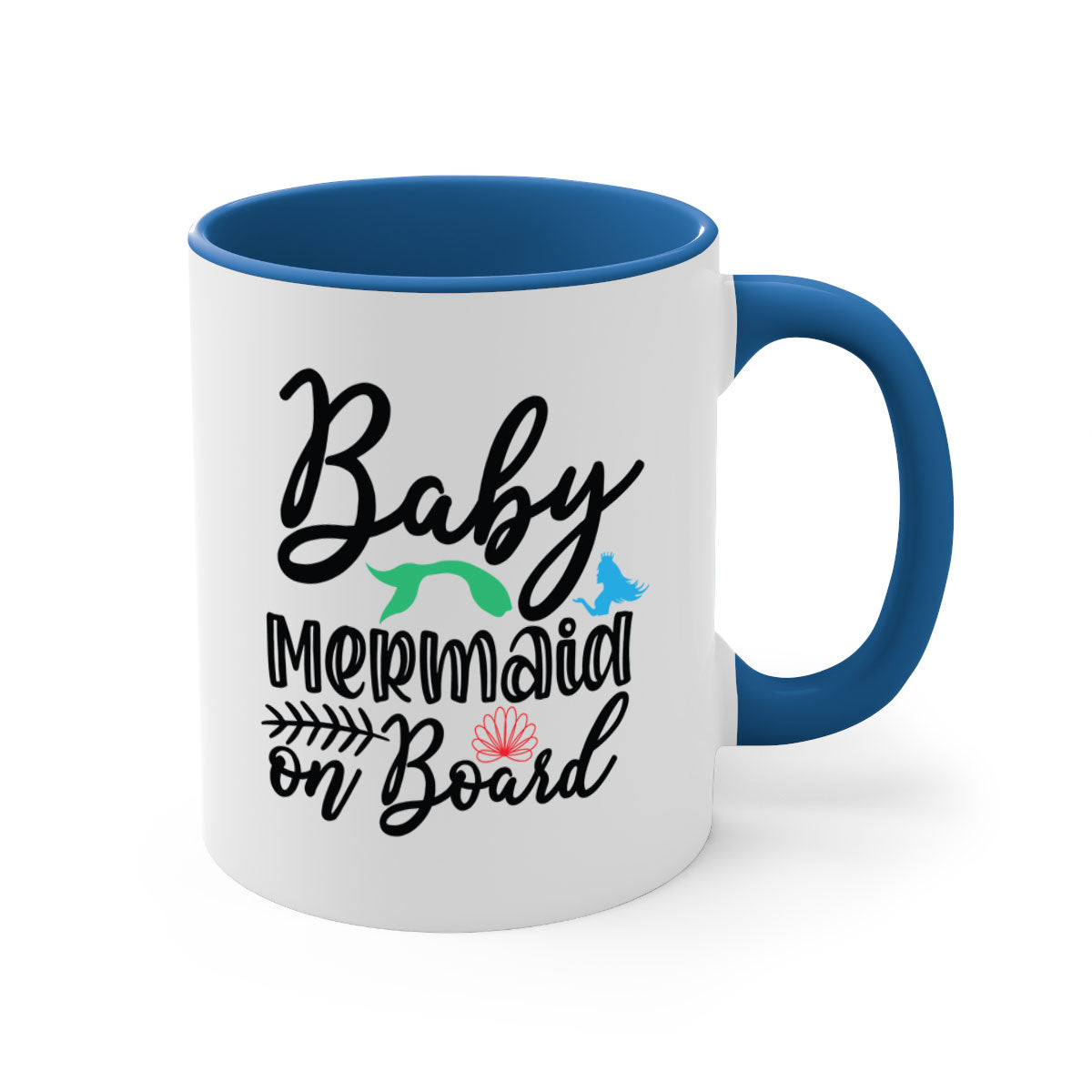 A colorful Baby Mermaid on Board mug with a glossy finish, featuring a mermaid design and a C-shaped handle, available in multiple colors.
