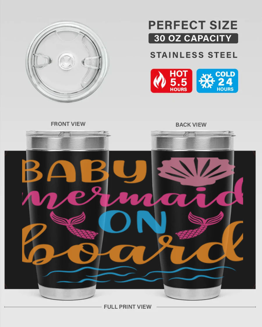 A vibrant Baby Mermaid On Board 20oz tumbler featuring a whimsical mermaid design, made of stainless steel with a drink-thru lid.