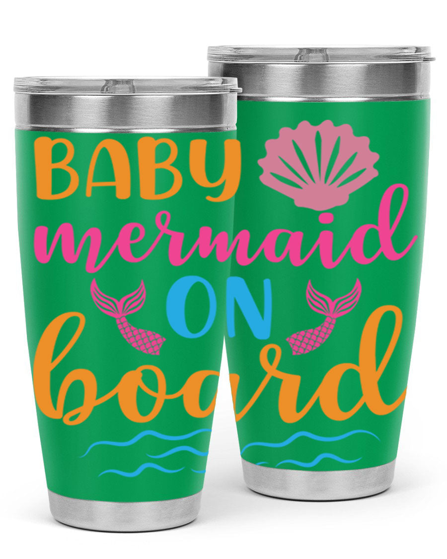 A vibrant Baby Mermaid On Board 20oz tumbler featuring a whimsical mermaid design, made of stainless steel with a drink-thru lid.