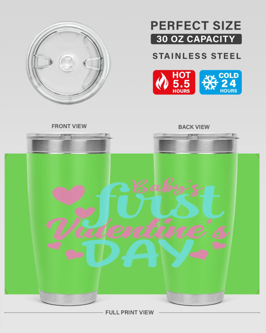 A stylish 20oz stainless steel tumbler designed for baby's first Valentine's Day, featuring a press-in lid and vibrant print.